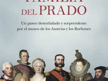 Libro La Familia Del Prado: El Museo del Prado no es solamente la mejor pinacoteca del mundo;es también el álbum familiar de las dinastías españolas, los Austrias y los Borbones, que han regido los destinos de España desde hace cinco siglos. En este libro, Juan Eslava Galán, con su inconfundible estilo ameno y riguroso, nos propone un recorrido por el museo, del mismo modo que repasamos nuestro álbum familiar contando quién fue cada persona.