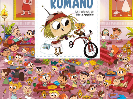 Libro Busca Y Encuentra. El Imperio Romano: Marcia y Rita viajara?n por todo el Imperio Romano, admirara?n sus construcciones, ira?n al teatro y hasta entrara?n en un campamento militar. Un sen?or muy importante les proporcionara?