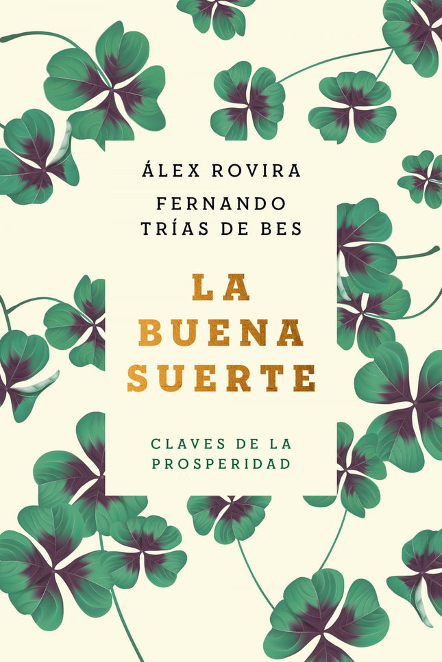 Libro La Buena Suerte (tapa Blanda): Una nueva edición, esta vez en formato rústica, de uno de los libros más importantes del desarrollo personal, que también incorpora un nuevo capítulo desarrollado por los autores, titulado: La fórmula de la Buena Suerte.