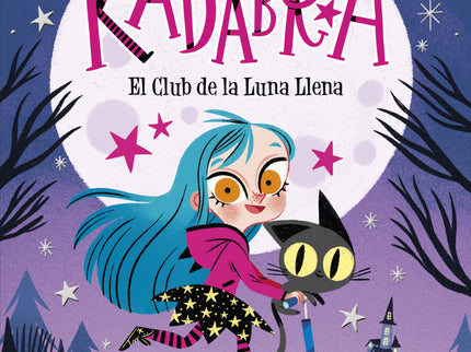 Libro Anna Kadabra. El Club De La Luna Llena: Anna esta? furiosa porque tiene que abandonar su vieja casa, su escuela y su ciudad.