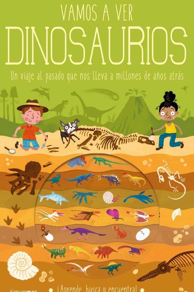 Libro Vamos A Ver Dinosaurios: ¡Vamos a ver dinosaurios! Acompaña a Marta, a su hermano Mateo y a su perro Pelusín en este viaje en el tiempo hasta la época de los dinosaurios.