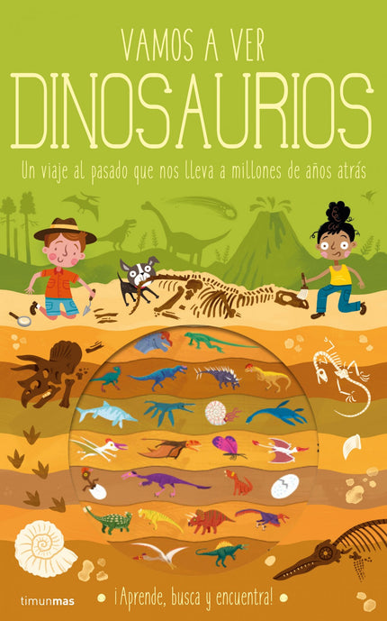 Libro Vamos A Ver Dinosaurios: ¡Vamos a ver dinosaurios! Acompaña a Marta, a su hermano Mateo y a su perro Pelusín en este viaje en el tiempo hasta la época de los dinosaurios.