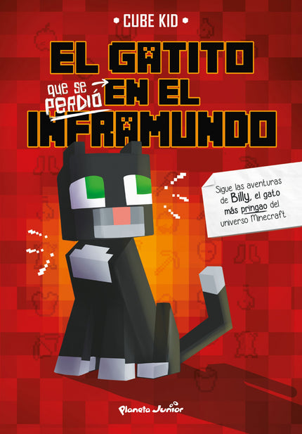 Libro El Gatito Que Se Perdió En El Inframundo: Billy el gato deberi?a haberle hecho caso a su madre. Pero no lo hizo.