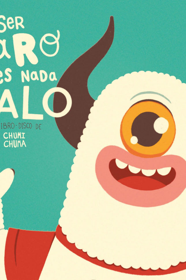 Ser raro no es nada malo - Chumi Chuma - TAPA DURA