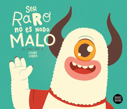 Ser raro no es nada malo - Chumi Chuma - TAPA DURA