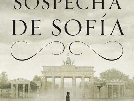 Libro La Sospecha De Sofía: La anodina vida de Sofía y Daniel cambia radicalmente cuando él recibe una carta anónima en la que se le dice que Sagrario, a la que venera, no es su verdadera madre y que si quiere conocer la verdad de su origen debe ir a París esa misma noche. Intrigado, pregunta a su padre por esta cuestión y él le recomienda que lo deje pasar, que no remueva el pasado.