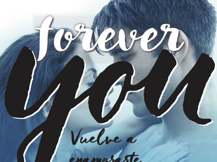 Libro You 4. Forever You: La gente cree que Tyler lo tiene todo... aunque e?l sabe que no tiene nada.