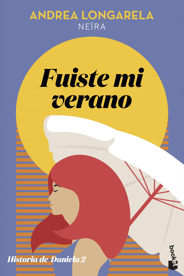 Libro Fuiste Mi Verano: La vida de Daniela ha dado un giro completo en los últimos meses, un cambio radical al que, inevitablemente, tiene que adaptarse. Si echa la vista atrás, todo es diferente.