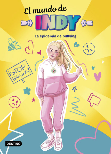 Libro El Mundo De Indy. La Epidemia De Bullying: El mundo de Indy es perfecto: tiene un montón de amigas y amigos, se divierte con su gran pasión, la gimnasia rítmica, y colgando vídeos en su canal de YouTube... ¡Todo es genial!