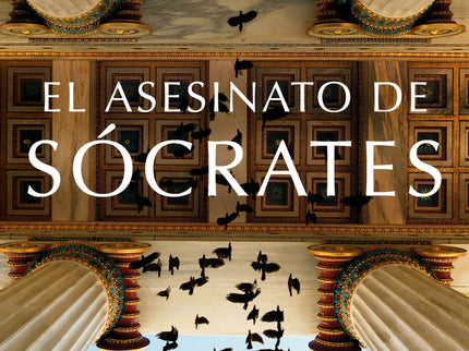 Libro El Asesinato De Sócrates: Grecia, siglo v a. C.