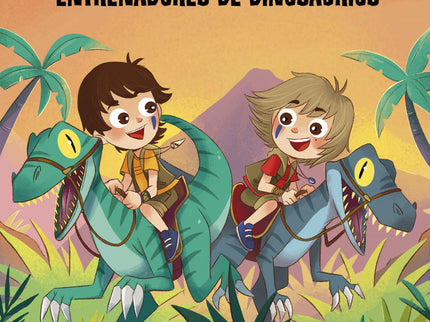 Las Aventuras De Dani Y Evan 3. Entrenadores De Dinosaurios