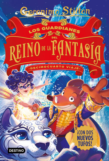 Los Guardianes Del Reino De La Fantasía. Decimocuarto Viaje