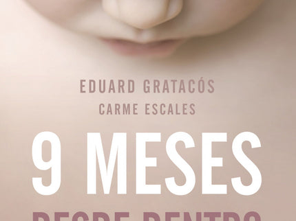 9 Meses Desde Dentro