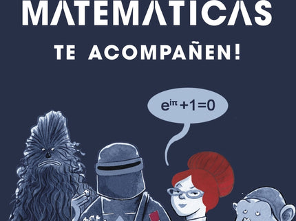 ¡que Las Matemáticas Te Acompañen!