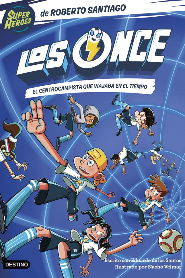 Los Once 3. El Centrocampista Que Viajaba En El Tiempo