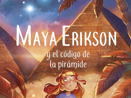 Maya Erikson 2. Maya Erikson Y El Código De La Pirámide