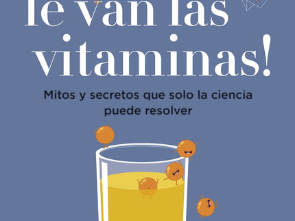 ¡que Se Le Van Las Vitaminas!