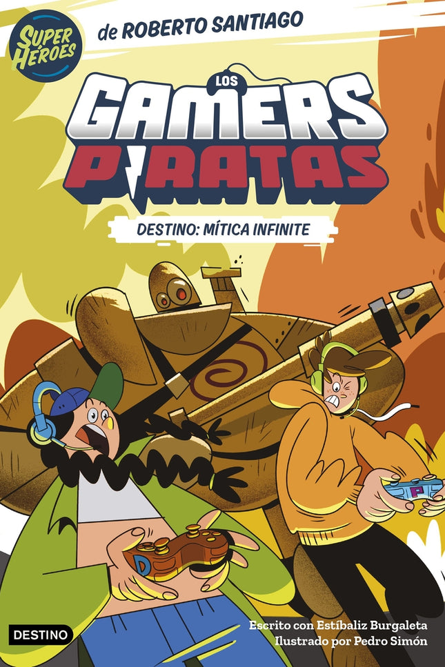 Los Gamers Piratas 1. Destino: Mítica Infinite