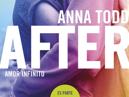 AFTER. AMOR INFINITO - Anna Todd - RUSTICA