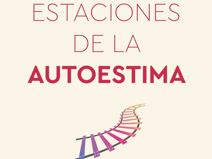 Las 5 Estaciones De La Autoestima