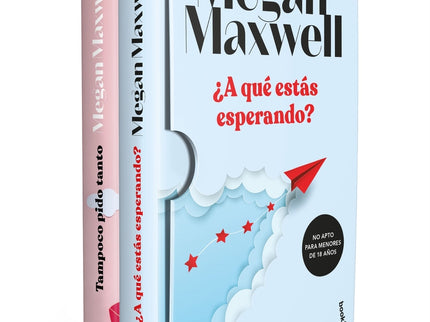 ESTUCHE A QUE ESTAS ESPERANDO Y TAMPOCO PIDO TANTO - Megan Maxwell - RUSTICA