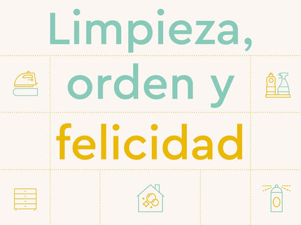 Limpieza, Orden Y Felicidad
