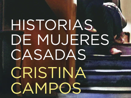 Historias De Mujeres Casadas.(finalista Premio Planeta 2022)