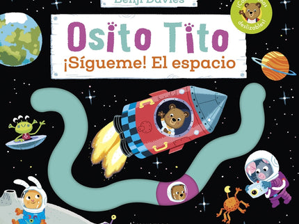 Osito Tito. ¡sígueme! El Espacio