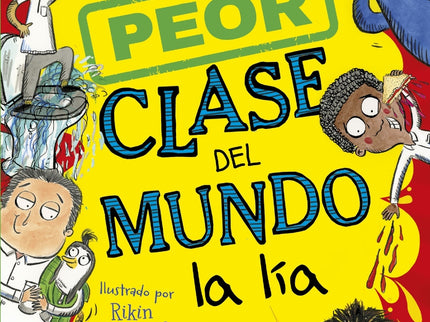 La Peor Clase Del Mundo 2. La Peor Clase Del Mundo A Lía