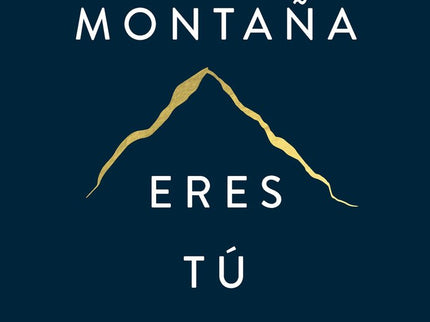 LA MONTAÑA ERES TU - Brianna Wiest - Tapa blanda