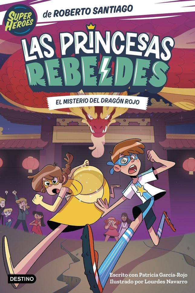 Las Princesas Rebeldes 4. El Misterio Del Dragón Rojo