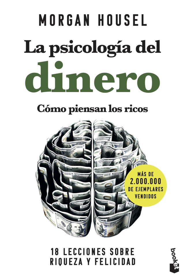 La Psicología Del Dinero. Cómo Piensan Los Ricos