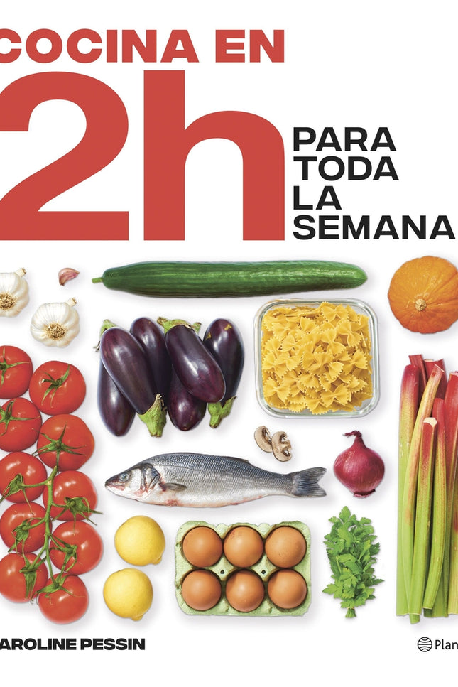 Cocina En 2 Horas Para Toda La Semana