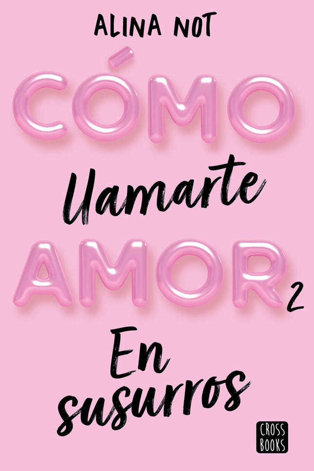 Cómo Llamarte Amor 2. En Susurros