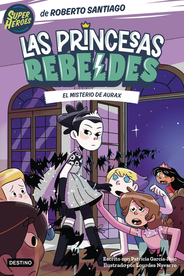 Las Princesas Rebeldes 5. El Misterio De Aurax