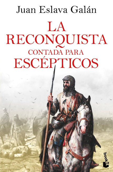 La Reconquista Contada Para Escépticos
