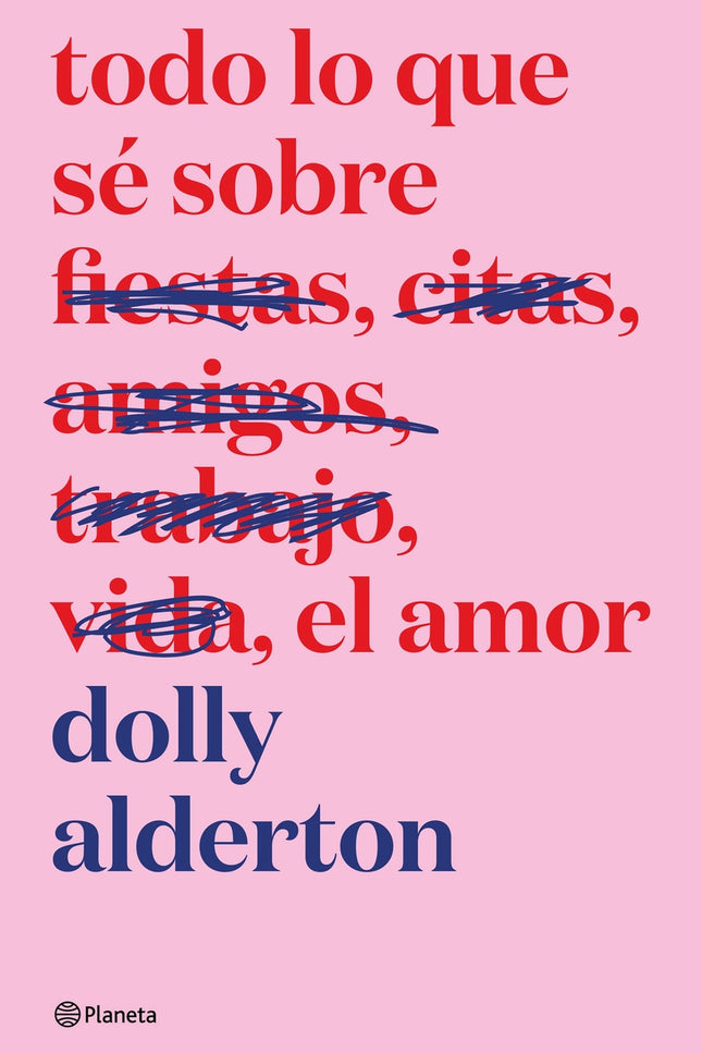 Todo Lo Que Sé Sobre El Amor. Edición Especial