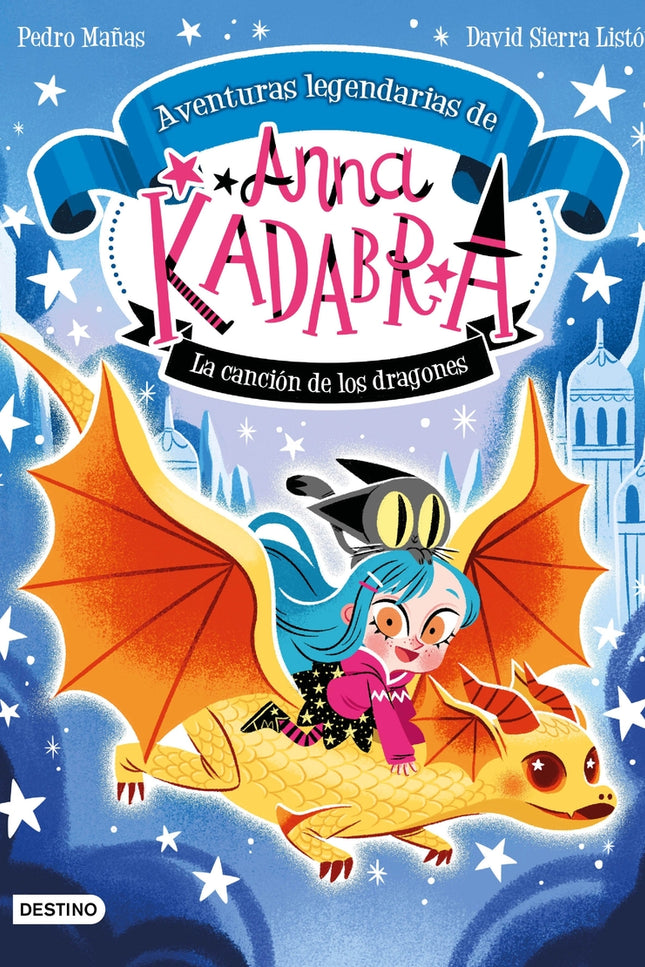 Anna Kadabra. Aventuras Legendarias 2. La Canción De Los Dragones