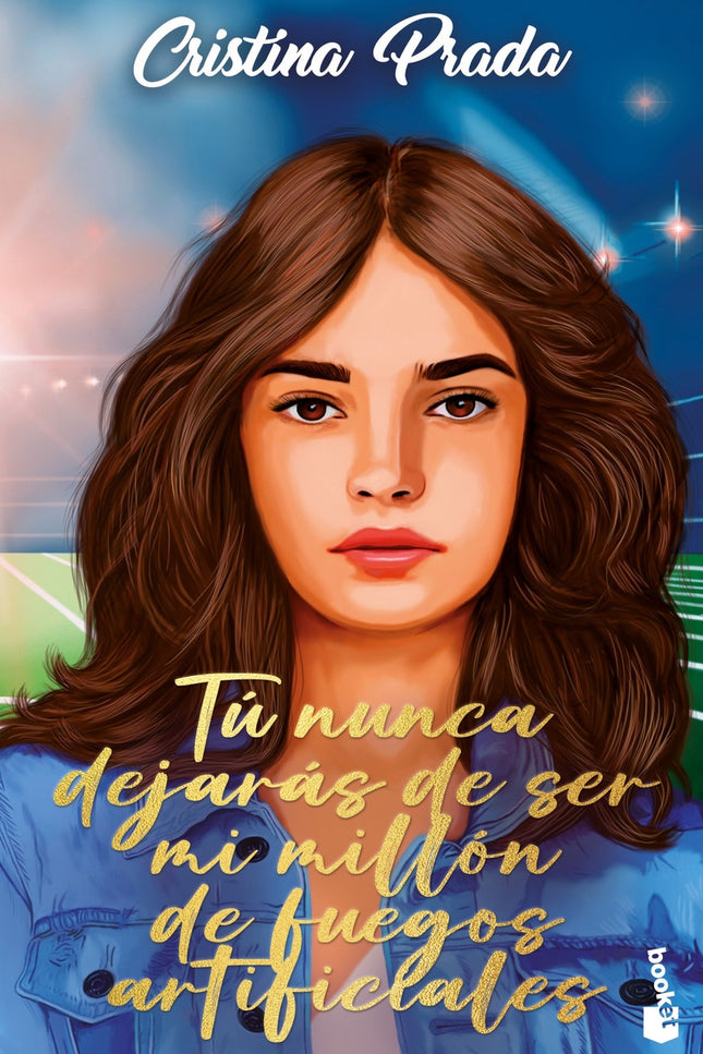 Tú Nunca Dejarás De Ser Mi Millón De Fuegos Artificiales