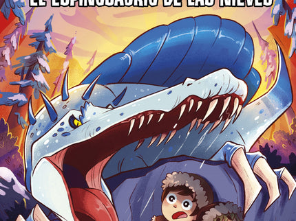 Las Aventuras De Dani Y Evan 9. El Espinosaurio De Las Nieves