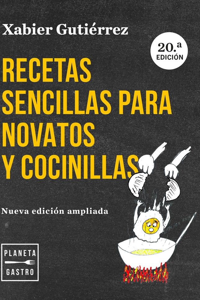 Recetas Sencillas Para Novatos Y Cocinillas. Nueva Edición Actualizada