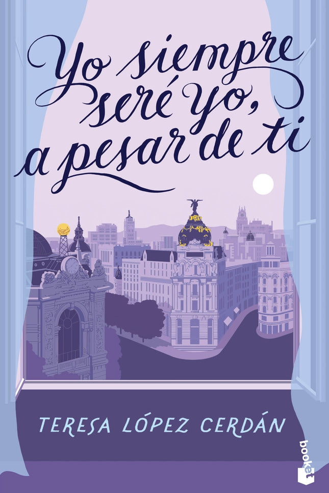 Yo Siempre Seré Yo, A Pesar De Ti