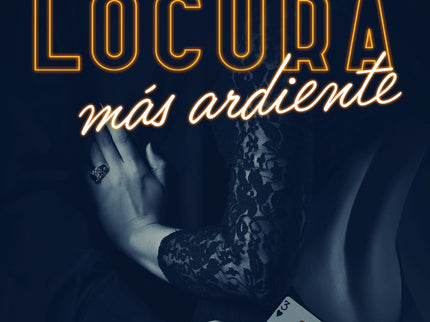 La Locura Más Ardiente