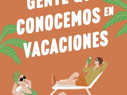 Gente Que Conocemos En Vacaciones