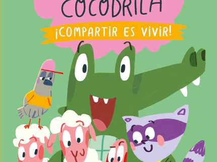 Drila Cocodrila 6. ¡compartir Es Vivir!