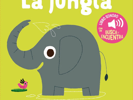La Jungla. Mi Primer Libro De Sonidos