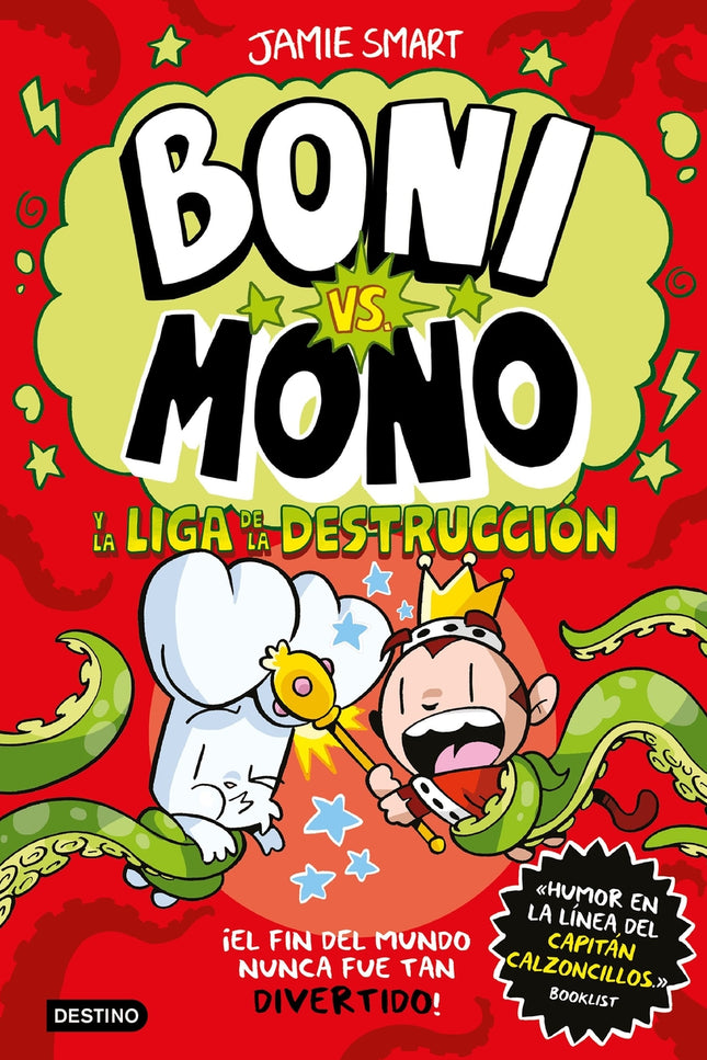 Boni Vs. Mono 3. Boni Vs. Mono Y La Liga De La Destrucción