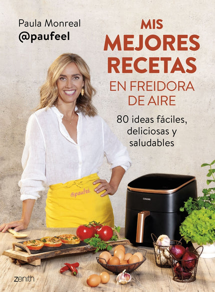 Mis Mejores Recetas En Freidora De Aire