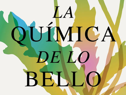 La Química De Lo Bello