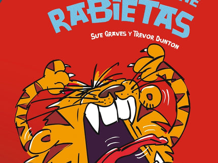 El Tigre Tiene Rabietas